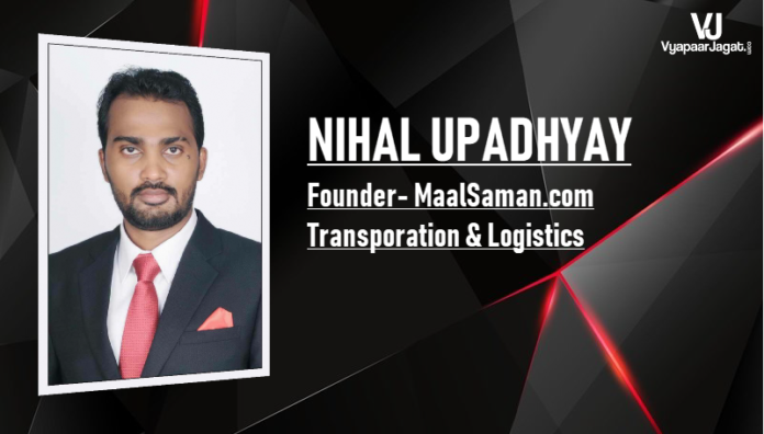 Nihal Upadhyay founder at MaalSaman-vyapaarjagat