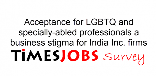 Acceptance for LGBTQ and specially-abled professionals a business stigma for India Inc. firms: TimesJobs survey